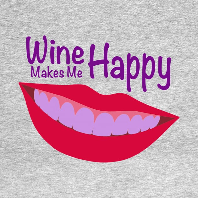 Wine Makes Me Happy by teswa